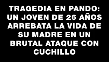 Tragedia en Pando: Un joven de 26 años arrebata la vida de su madre en un brutal ataque con cuchillo