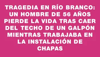 Tragedia en Río Branco: un hombre de 56 años pierde la vida tras caer del techo de un galpón mientras trabajaba en la instalación de chapas