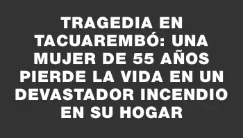 Tragedia en Tacuarembó: una mujer de 55 años pierde la vida en un devastador incendio en su hogar