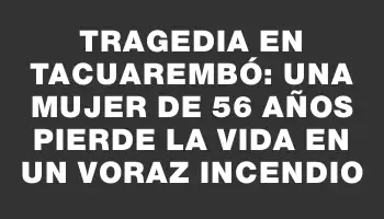 Tragedia en Tacuarembó: una mujer de 56 años pierde la vida en un voraz incendio