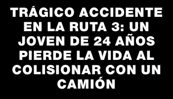 Trágico accidente en la ruta 3: un joven de 24 años pierde la vida al colisionar con un camión