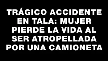 Trágico accidente en Tala: mujer pierde la vida al ser atropellada por una camioneta