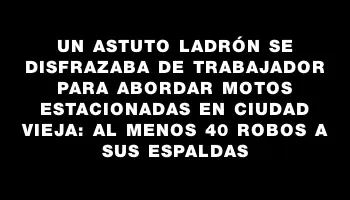 Un astuto ladrón se disfrazaba de trabajador para abordar motos estacionadas en Ciudad Vieja: al menos 40 robos a sus espaldas