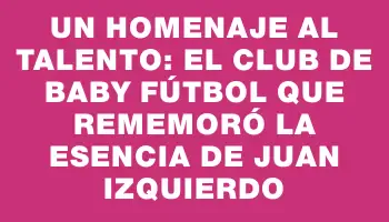 Un homenaje al talento: el club de baby fútbol que rememoró la esencia de Juan Izquierdo