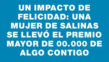 Un impacto de felicidad: Una mujer de Salinas se llevó el premio mayor de $400.000 de Algo Contigo