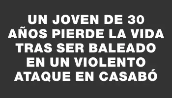 Un joven de 30 años pierde la vida tras ser baleado en un violento ataque en Casabó