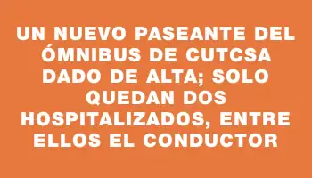 Un nuevo paseante del ómnibus de Cutcsa dado de alta; solo quedan dos hospitalizados, entre ellos el conductor