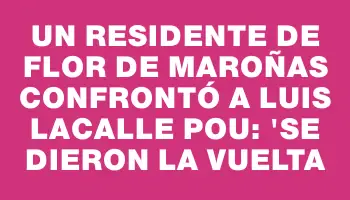 Un residente de Flor de Maroñas confrontó a Luis Lacalle Pou: 