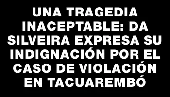 Una tragedia inaceptable: Da Silveira expresa su indignación por el caso de violación en Tacuarembó