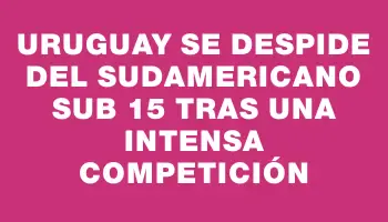 Uruguay se despide del Sudamericano Sub 15 tras una intensa competición