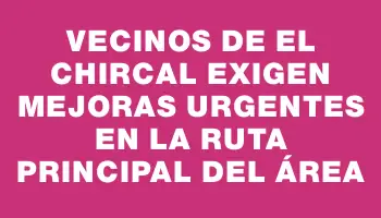 Vecinos de El Chircal exigen mejoras urgentes en la ruta principal del área