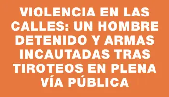 Violencia en las calles: Un hombre detenido y armas incautadas tras tiroteos en plena vía pública