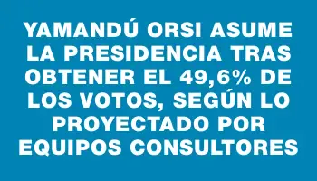 Yamandú Orsi asume la presidencia tras obtener el 49,6% de los votos, según lo proyectado por Equipos Consultores