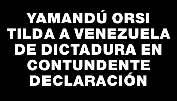 Yamandú Orsi tilda a Venezuela de dictadura en contundente declaración