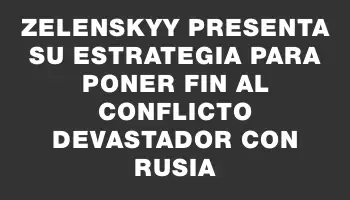 Zelenskyy presenta su estrategia para poner fin al conflicto devastador con Rusia