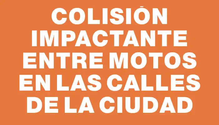 Colisión impactante entre motos en las calles de la ciudad