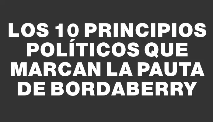 Los 10 principios políticos que marcan la pauta de Bordaberry